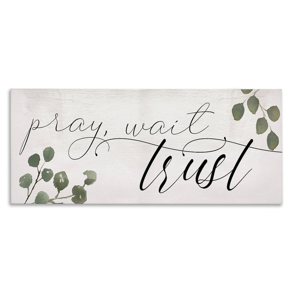 Stupell Pray Wait Trust Phrase Peaceful Eucalyptus Branches Canvas Wall Art