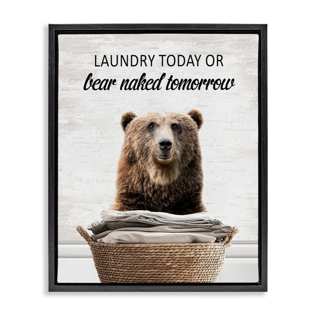 Stupell Laundry Or Bear Naked Framed Floater Canvas Wall Art Design By Lettered and Lined