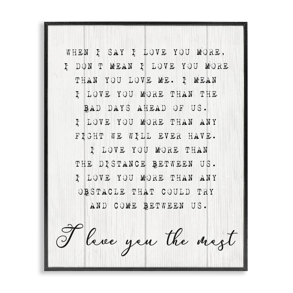 Stupell Inspirational I love You the Most Phrase Couple Relationship Framed Giclee Texturized Art by Daphne Polselli
