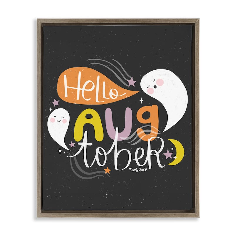 Stupell Hello Augtober with Ghosts Framed Floater Canvas Wall Art Design By Mandy Ford Art + Illustration - 25 x 31 - Brown