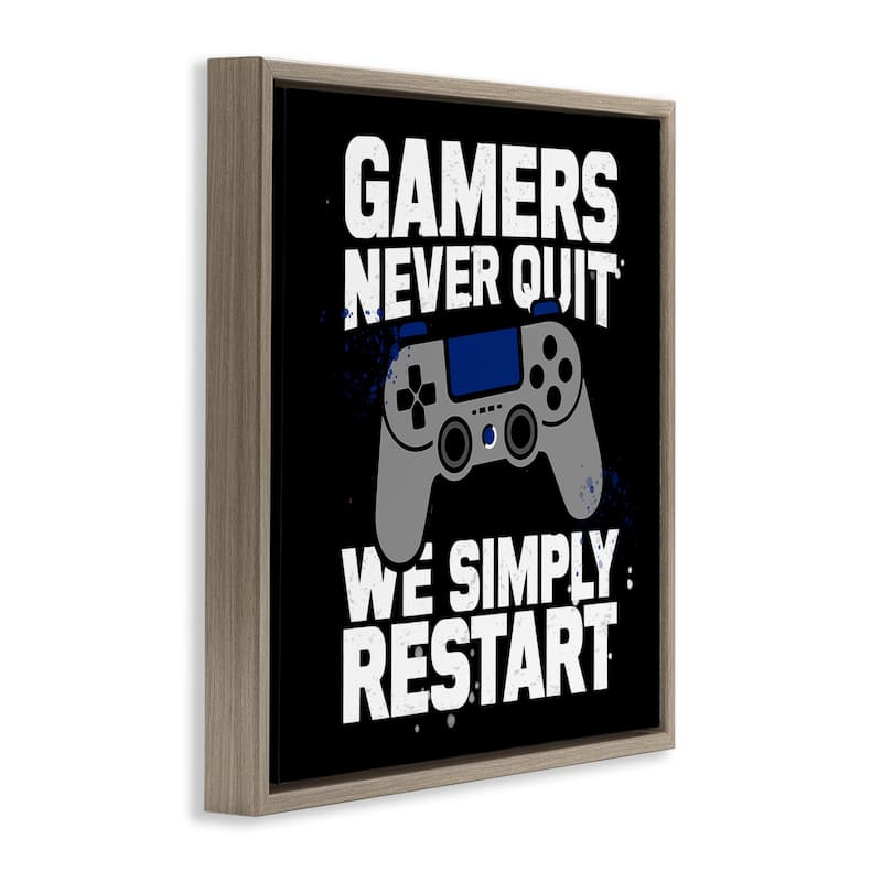 Stupell Gamers Never Quit Phrase Framed Floater Canvas Wall Art Design By Kim Allen