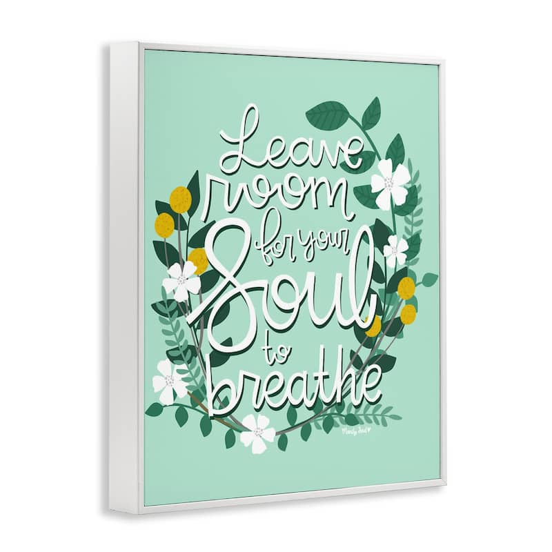 Stupell Room For Soul To Breathe Framed Giclee Art Design By Mandy Ford Art + Illustration