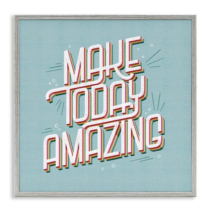 Stupell Vintage Make Today Amazing Framed Giclee Art Design By Sarah Hickman - 24 x 24 - Grey