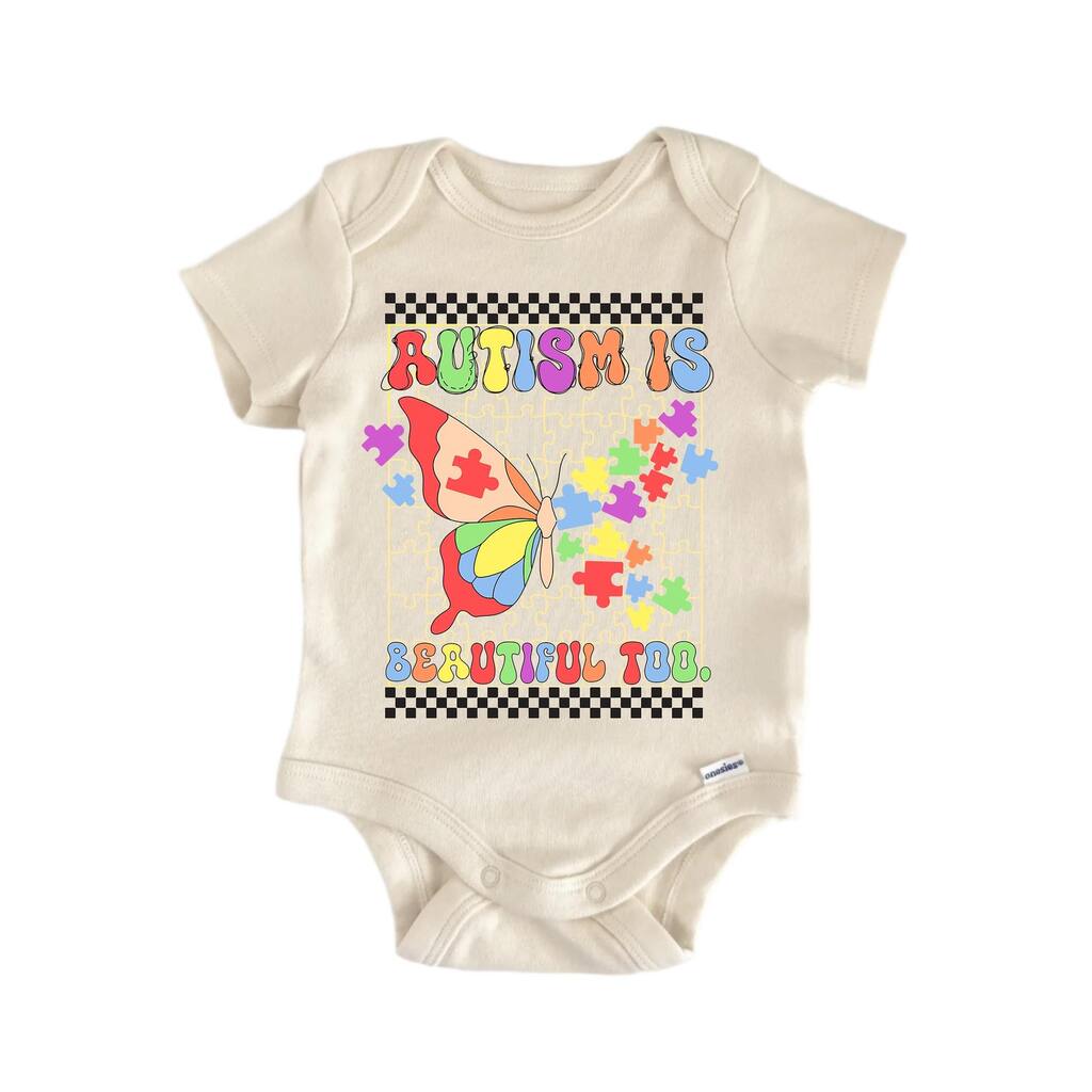 Autism Awareness Is Beautiful Too Sublimation - Baby Boy Girl Clothes Bodysuit Funny Cute