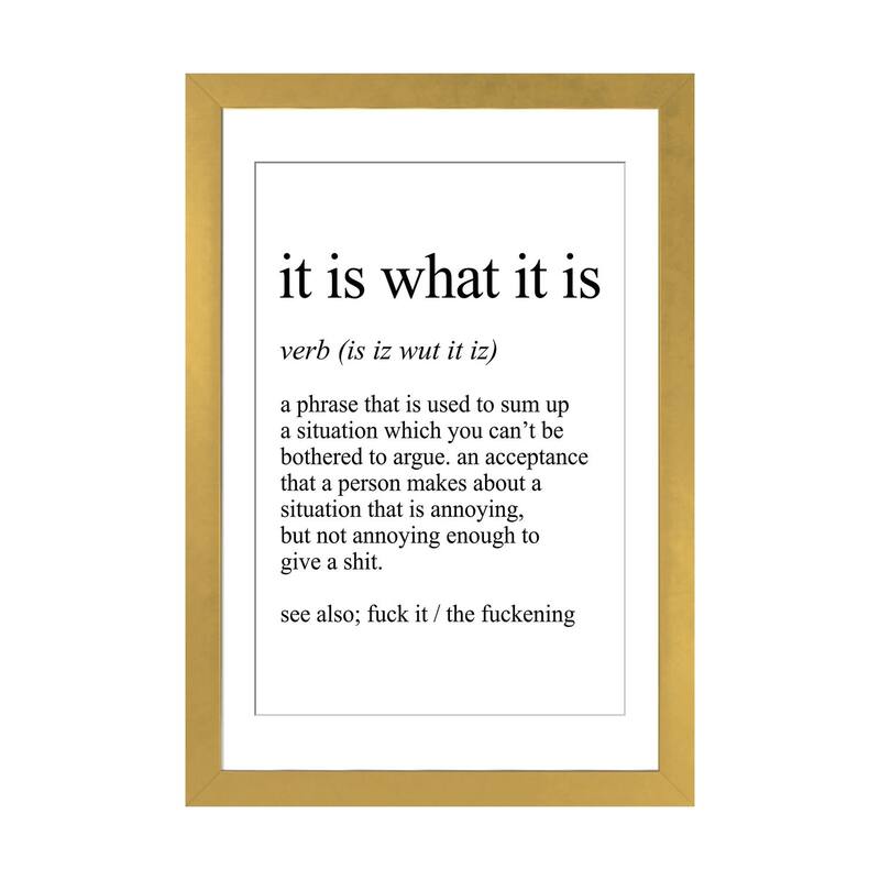 iCanvas "It Is What It Is" by Pixy Paper - Gold - 24x16x1