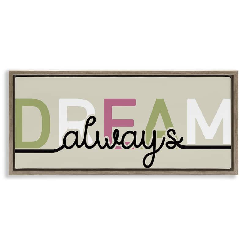 Stupell Muted Dream Always Framed Floater Canvas Wall Art Design By Kim Allen - 25 x 11 - Brown