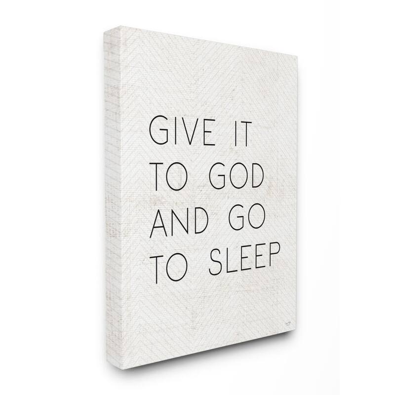 Stupell Give it to God and Sleep Faith Based Bedroom Quote Canvas Wall Art - Black - 24 x 30