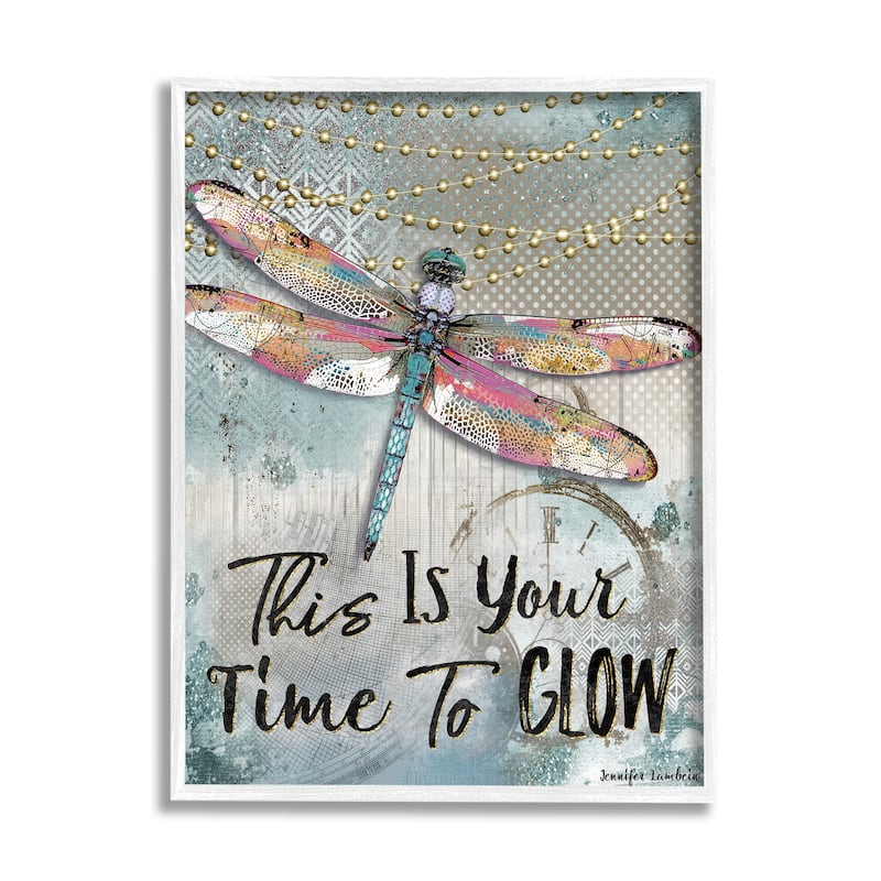 Stupell Lights This Is Your Time To Glow Inspirational Dragonfly Framed Giclee Texturized Art by Jennifer Lambein - 24 x 30 - White