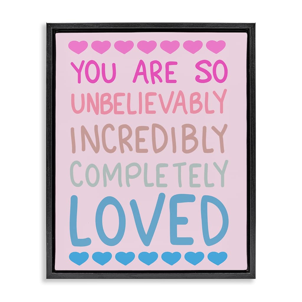 Stupell Incredibly Loved with Hearts Framed Floater Canvas Wall Art Design By Sweet Melody Designs