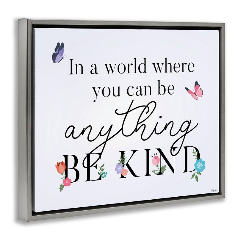 Stupell Floral & Butterflies Be Kind Framed Floater Canvas Wall Art Design By Gigi Louise