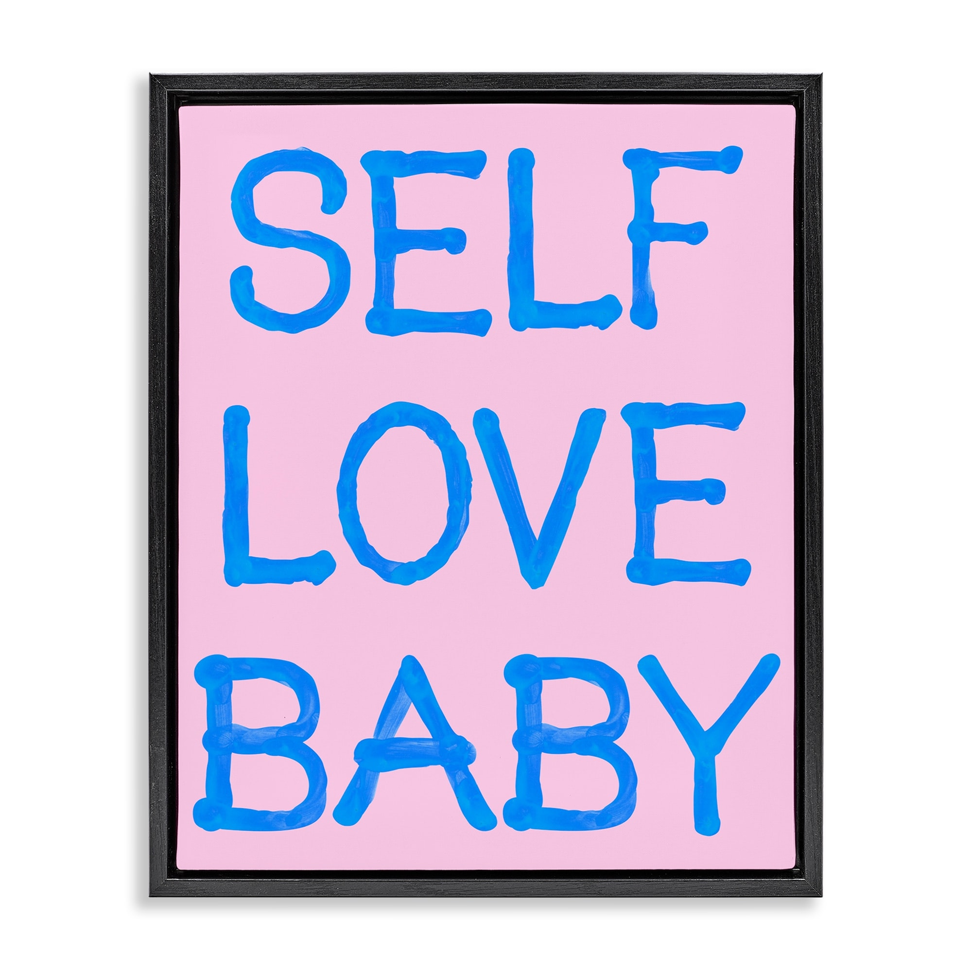 Stupell Self Love Baby Motivational Framed Floater Canvas Wall Art Design By House of Lulu