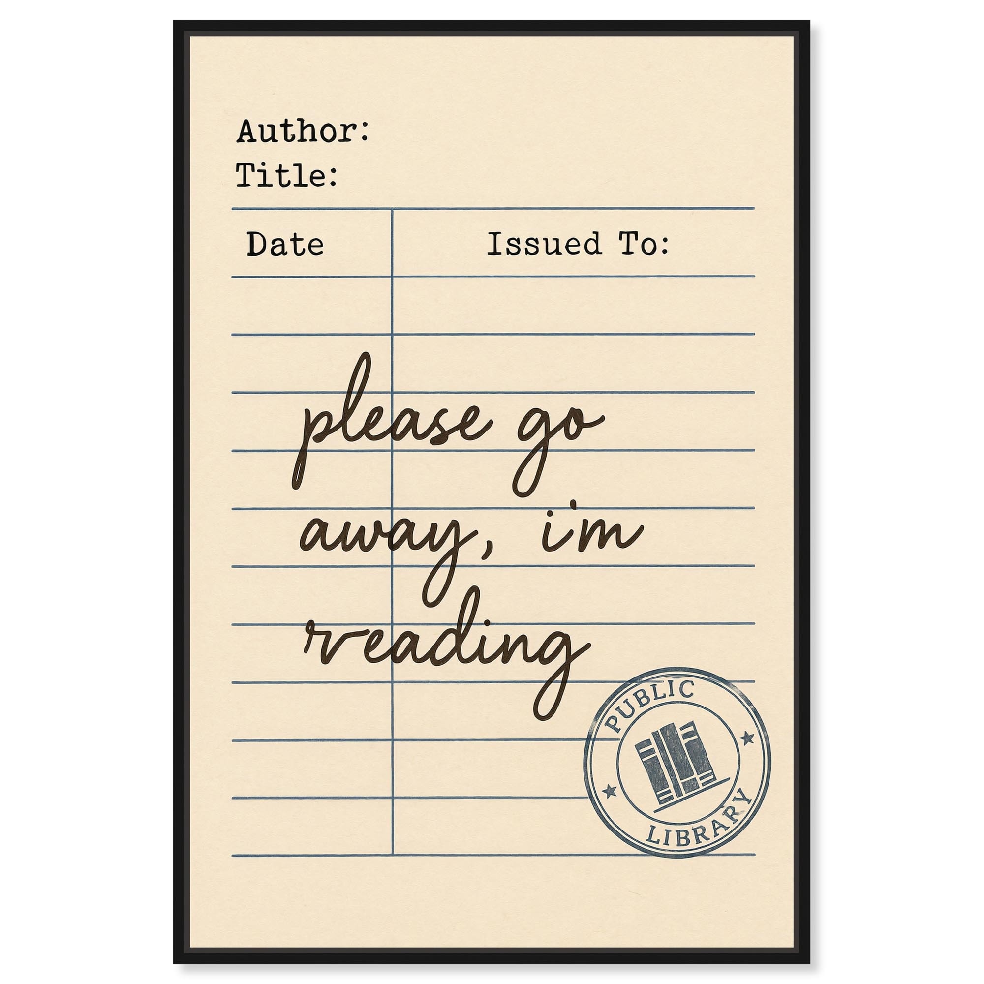 I'm Reading Go Art Print Posters Framed Canvas Print by Art Remedy
