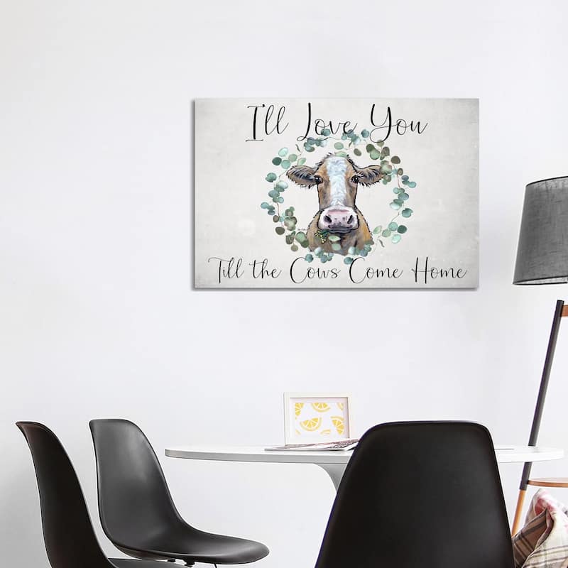 iCanvas "Cow Sign, I'll Love You Till The Cows Come Home" by Hippie Hound Studios Canvas Print - 26x40x1.5