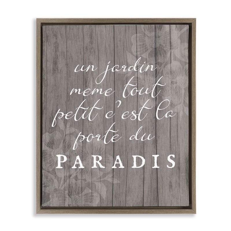 Stupell Uplifting French Garden Phrase Framed Floater Canvas Wall Art Design By Lil' Rue - 17 x 21 - Brown