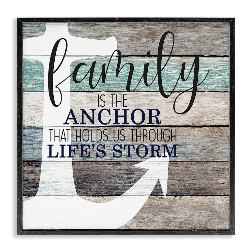 Stupell Family Anchor through Storm Motivational Phrase Wood Grain Framed Wall Art
