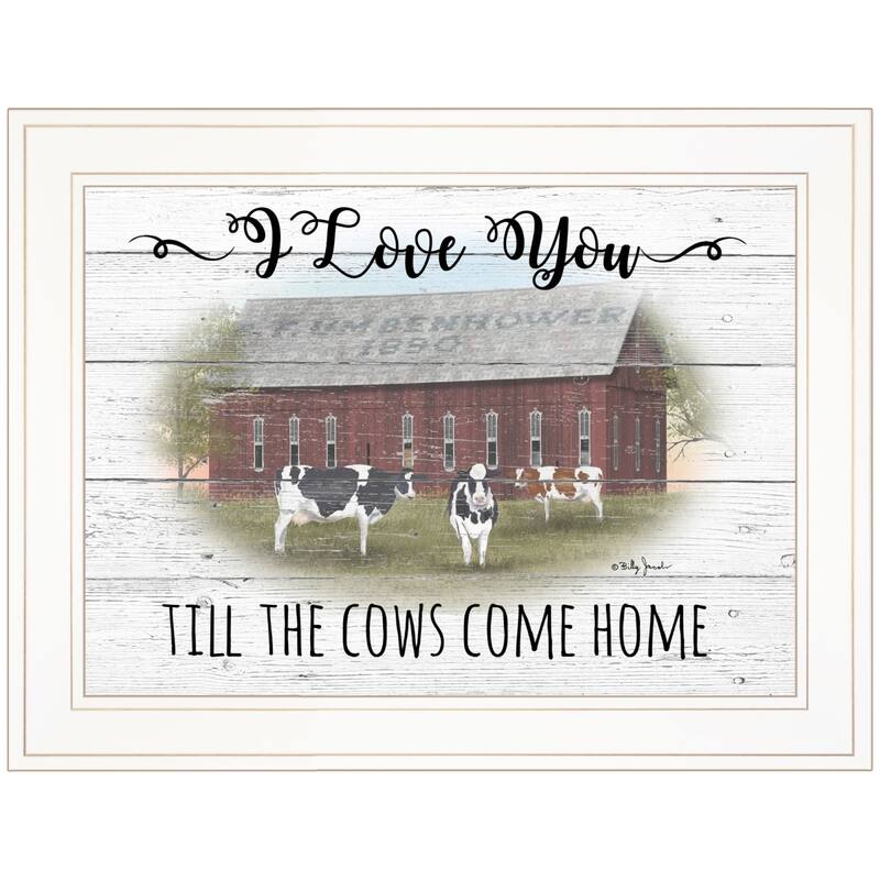 TrendyDecor4U Farmhouse "I Love You till the Cows Come Home" Framed Print Wall Art by Billy Jacobs - Earthtone