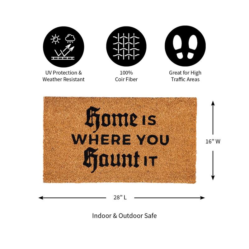 16 in. x 28 in. Coir Halloween Greeting "Home is Where You Haunt It" Door Mat