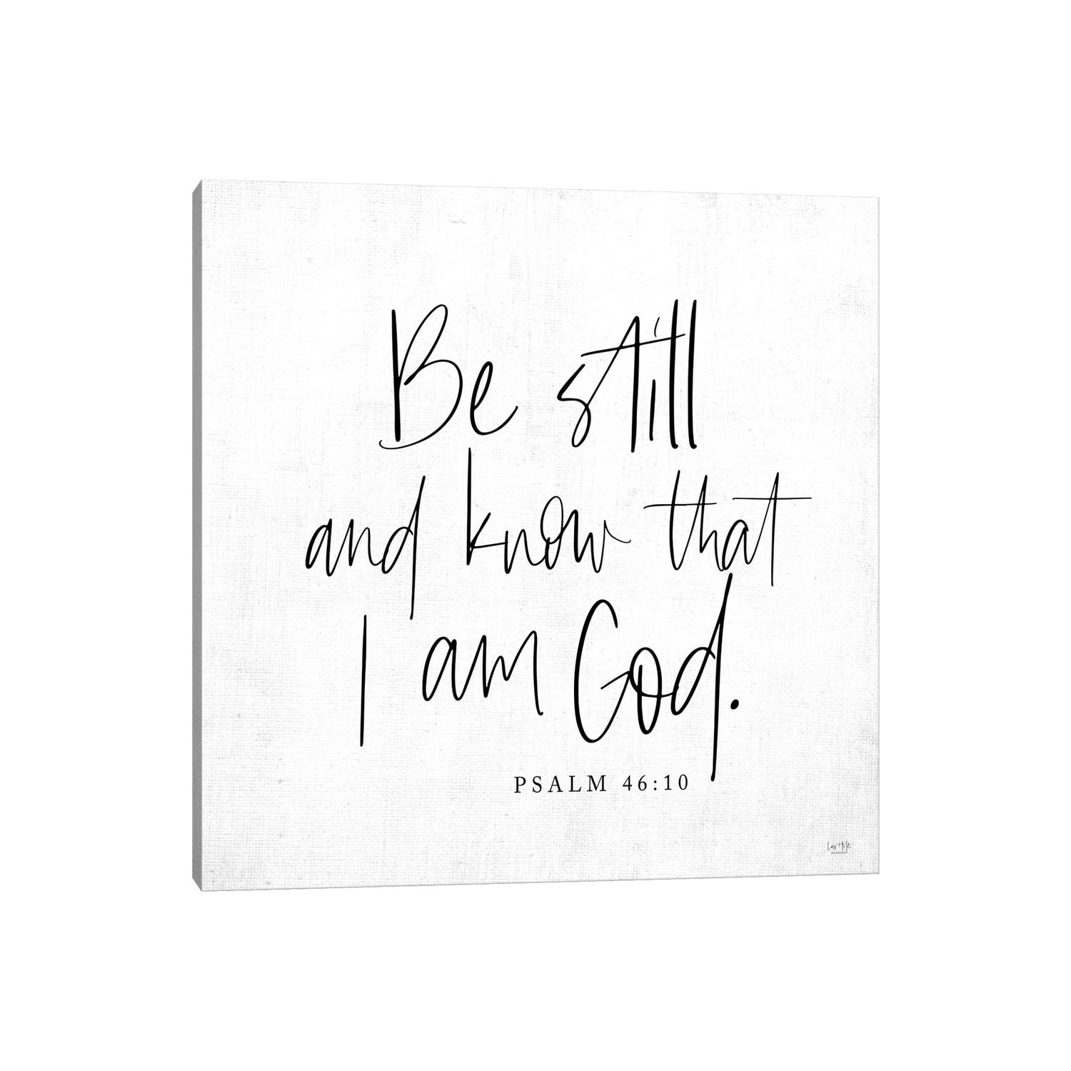 iCanvas "Be Still and Know" by Lux + Me Designs Canvas Print