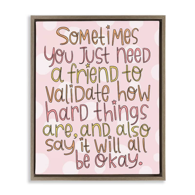 Stupell Comforting Friendship Quote Framed Floater Canvas Wall Art Design By Mandy Ford Art + Illustration - 17 x 21 - Brown