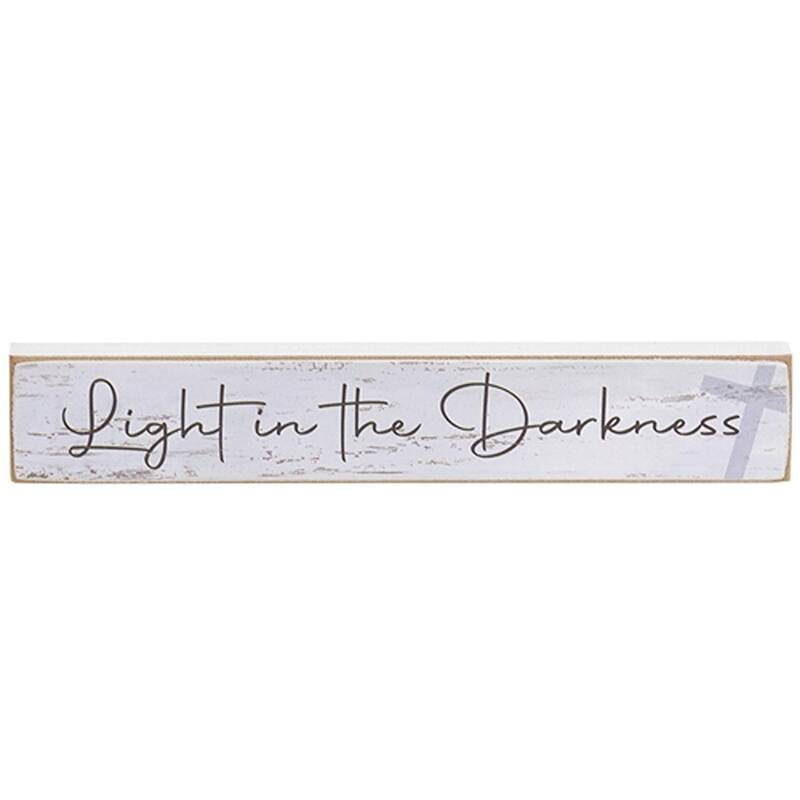 Light in the Darkness Mini Stick Inspirational Decor - 3 Asstd. - 6” x 0.5” x 1”
