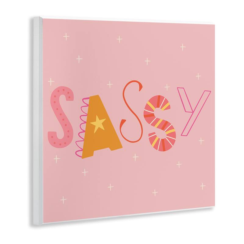 Stupell Pink & Yellow Sassy Typography Wall Plaque Art Design By Sazerelli Designs