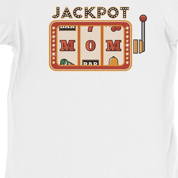 Shop Jackpot Mom Womens White Best Mom Gift T Shirt Shirt Cute Mom