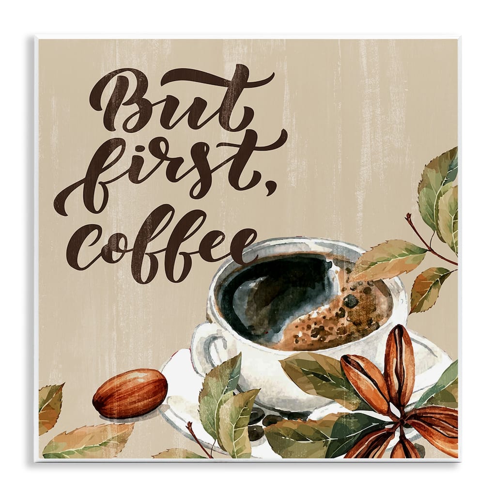 Stupell Rustic But First Coffee Wall Plaque Art Design By Kim Allen