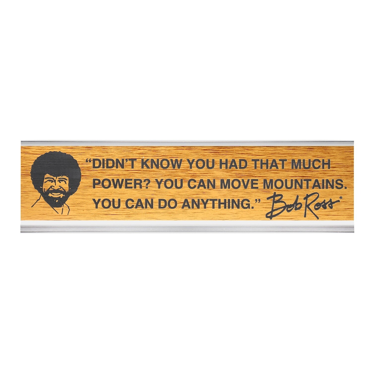 Shop Bob Ross You Can Move Mountains Desk Sign Stand Up Office