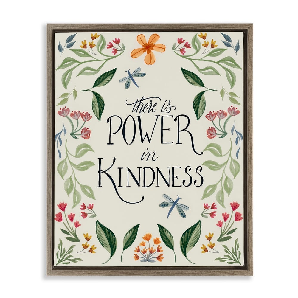 Stupell Floral Power in Kindness Framed Floater Canvas Wall Art Design by Kristen Brockmon
