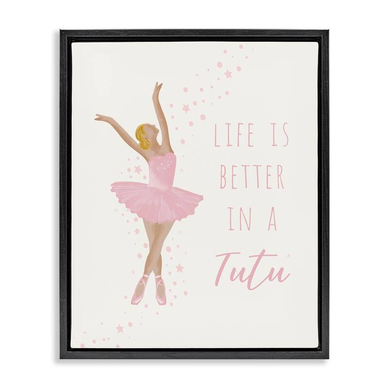 Stupell Life Is Better In Tutu Framed Floater Canvas Wall Art Design By Chen Alyesh - 25 x 31 - Black