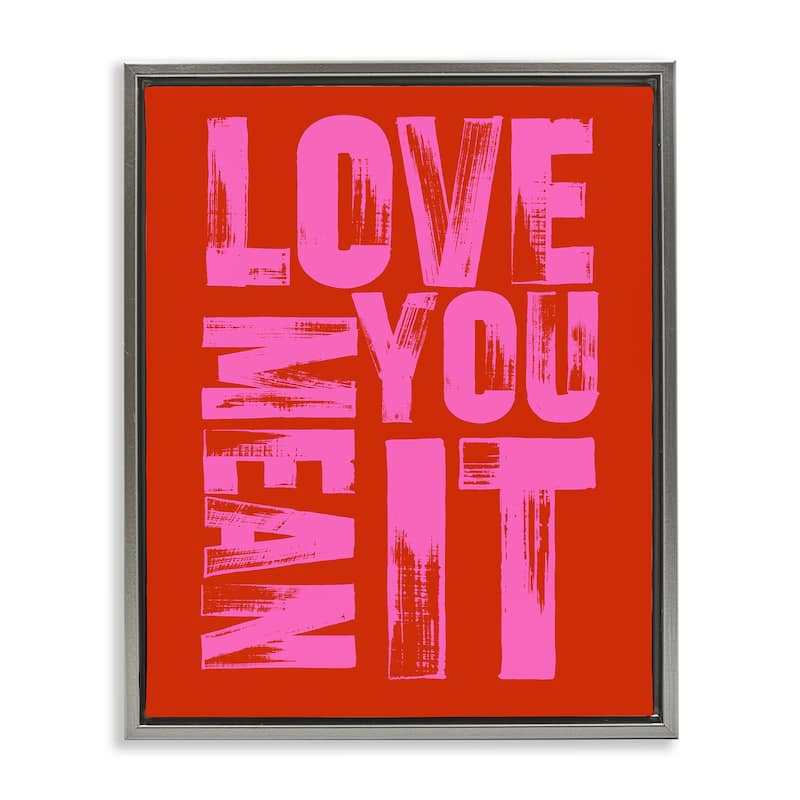 Stupell Love You Mean It on Red Framed Floater Canvas Wall Art Design By House of Lulu - 17 x 21 - Grey
