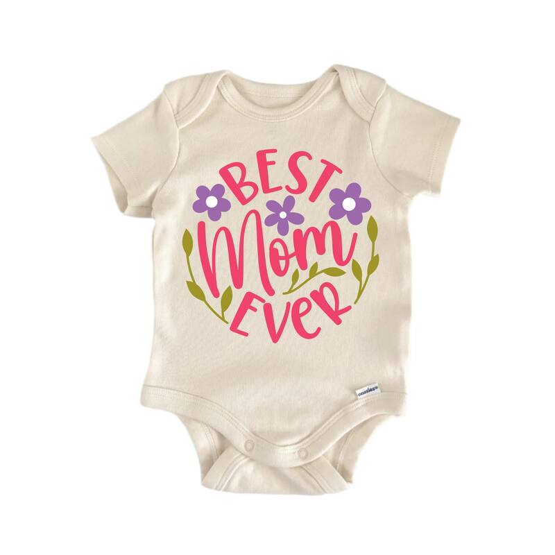 Best Mom Ever Mother's Day - Baby Boy Girl Clothes Infant Bodysuit Funny Cute - White - 3-6M