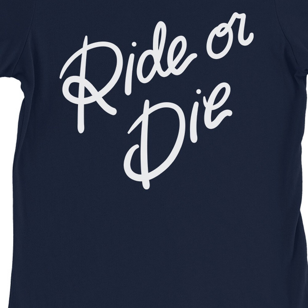 Shop 365 Printing Ride Or Die Womens Navy Genuine Happy Quote