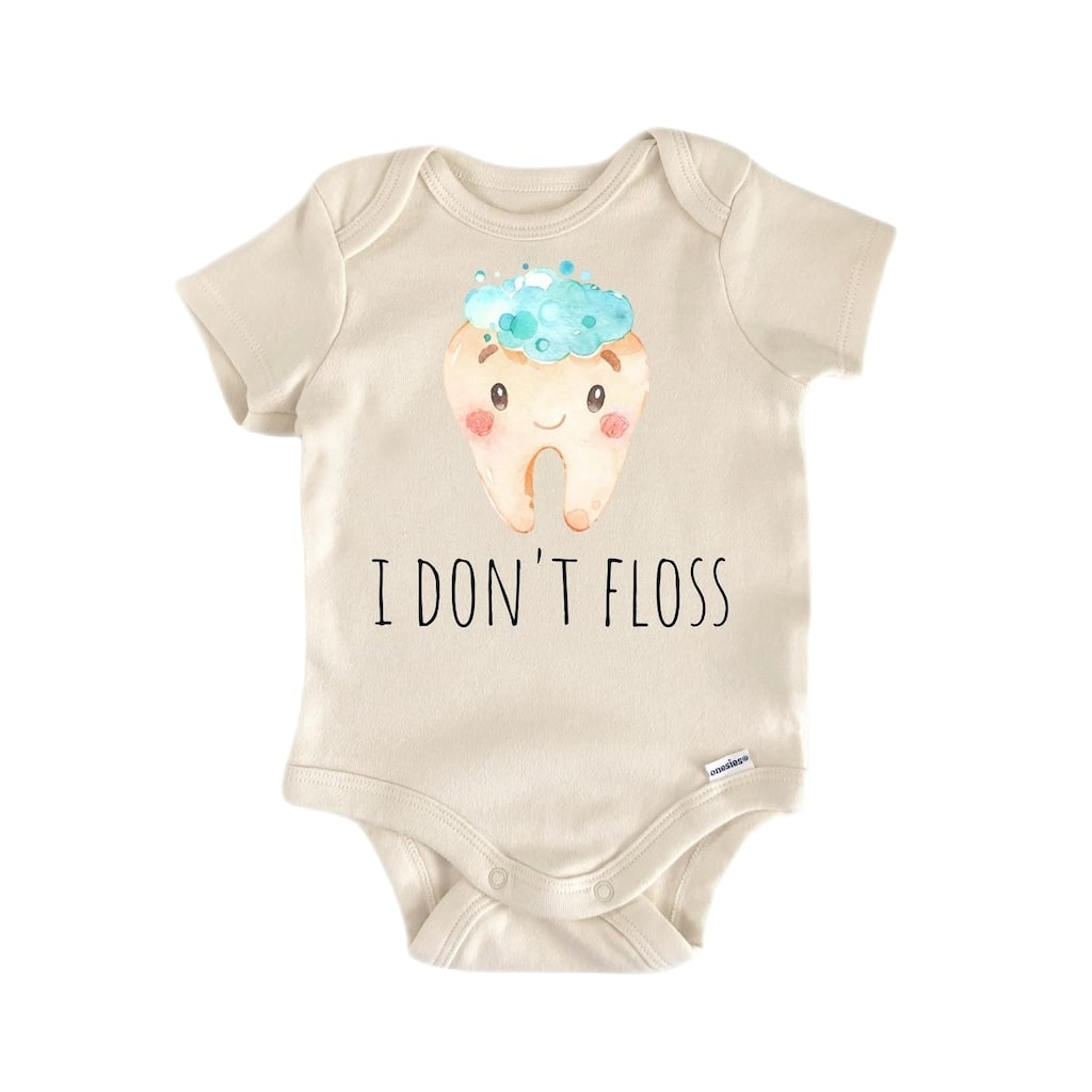 Dental I Don't Floss Dental - Baby Boy Girl Clothes Infant Bodysuit Funny Cute Newborn