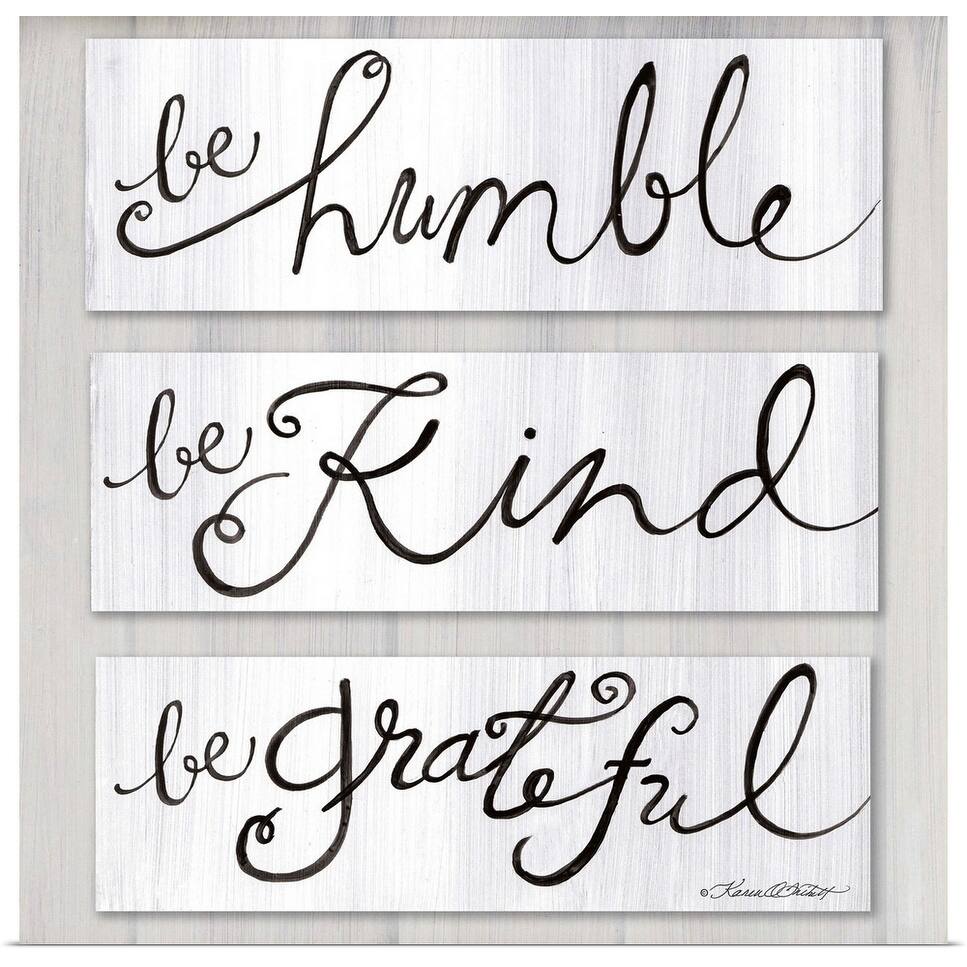 "Be Humble, Be Kind, Be Grateful" Poster Print