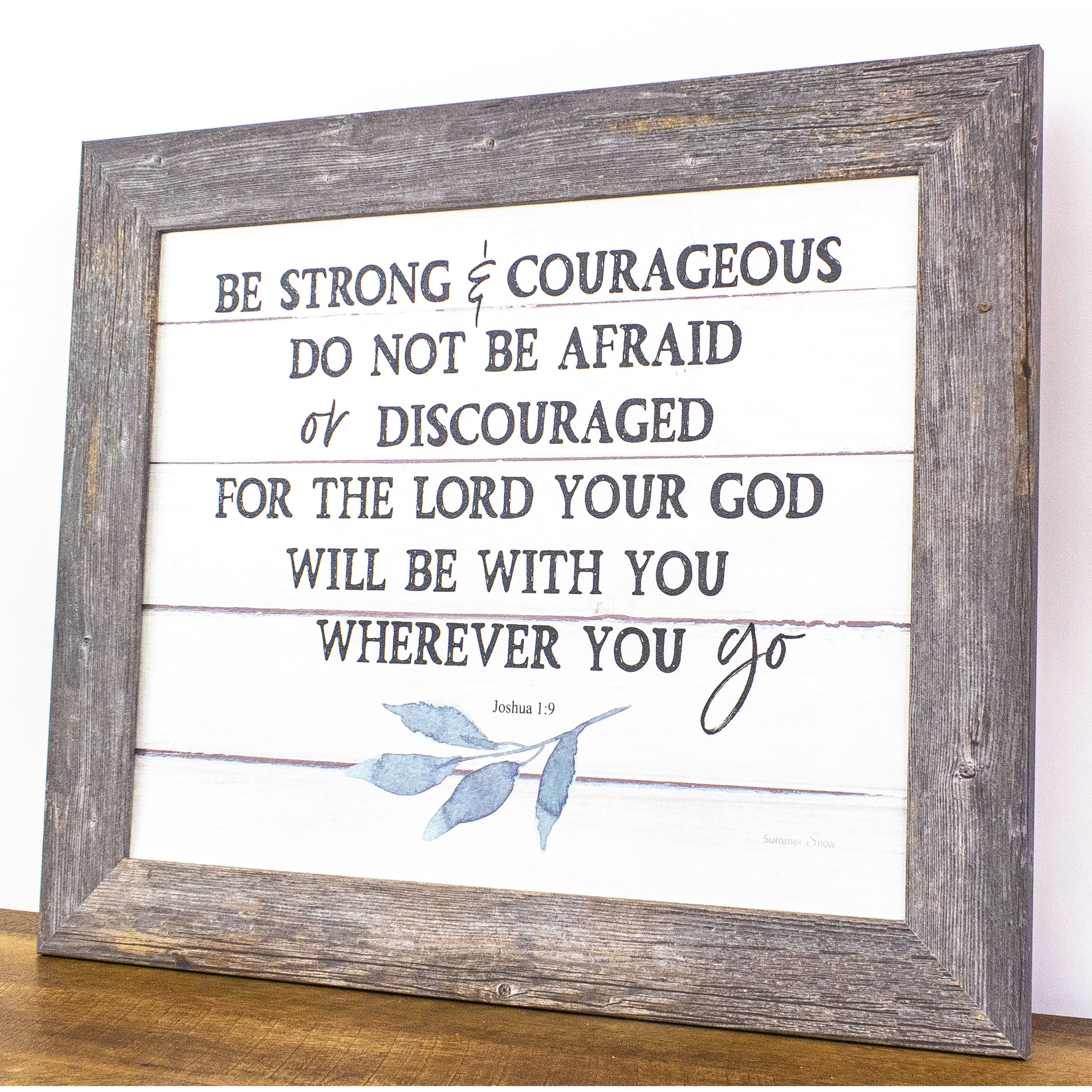 Be Strong and Courageous For The Lord Your God Will Be With You Joshua