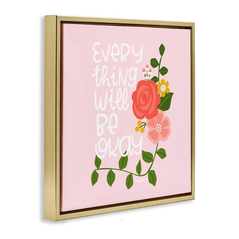 Stupell Everything Will Be Okay Floral Framed Floater Canvas Wall Art Design By Mandy Ford Art + Illustration