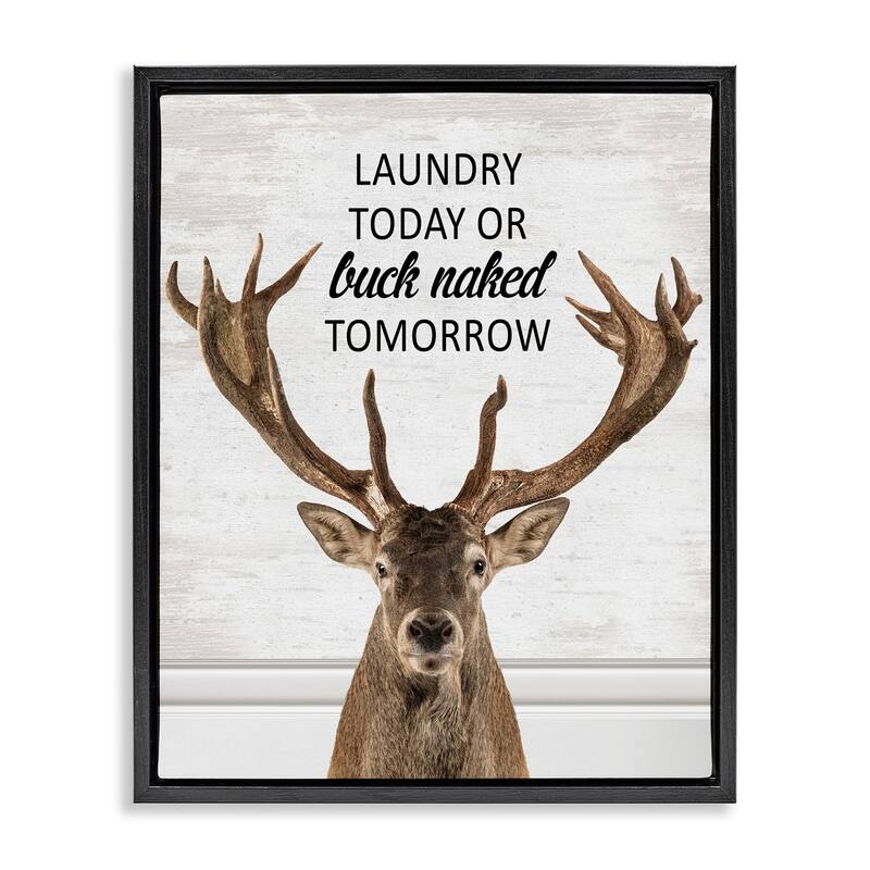 Stupell Laundry or Buck Naked Tomorrow Framed Floater Canvas Wall Art Design By Lettered and Lined - 25 x 31 - Black