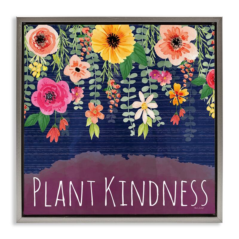 Stupell Plant Kindness with Florals Framed Floater Canvas Wall Art Design By Nicole DeCamp - 18 x 18 - Grey