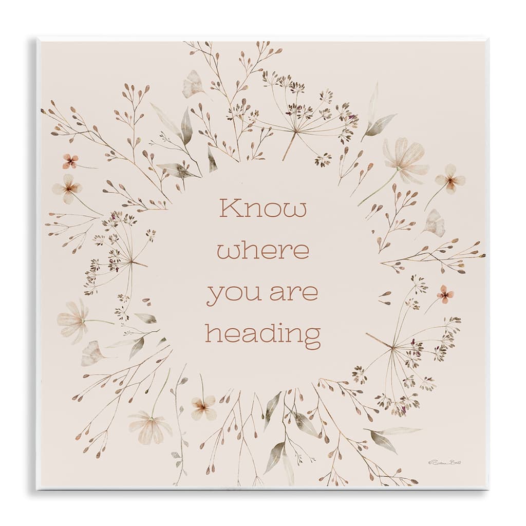 Stupell Know Where You Are Heading Wall Plaque Art Design By Susan Ball