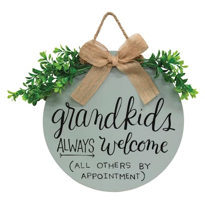 Grandkids Always Welcome Round Sign w/Greenery