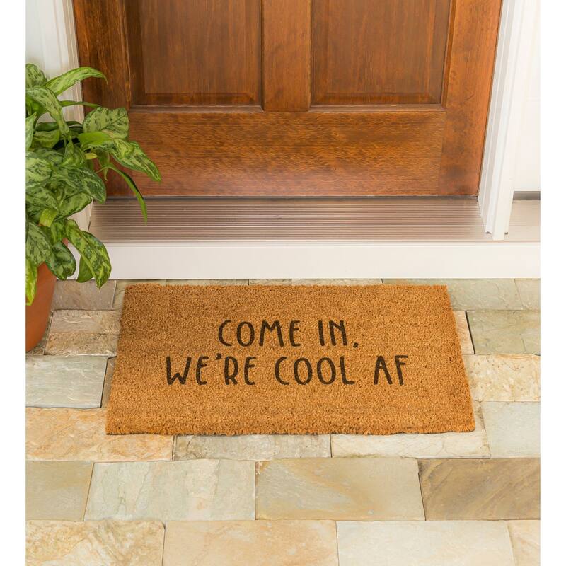 "Come In, We're Cool AF" Coir Door Mat