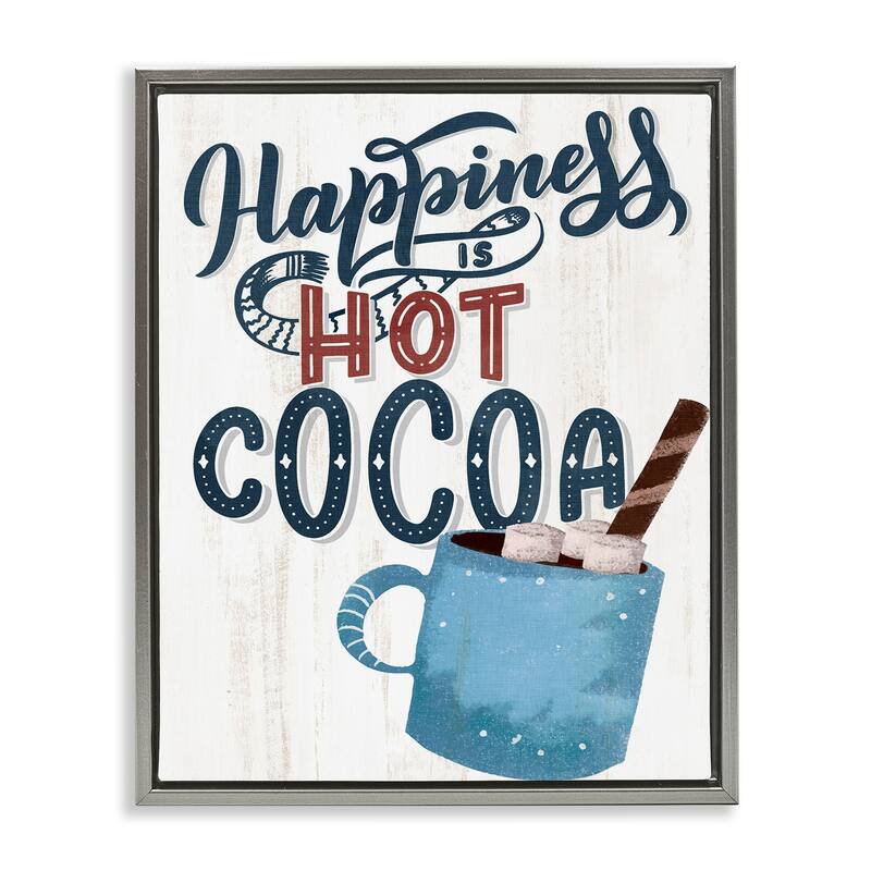 Stupell Happiness Is Hot Cocoa Framed Floater Canvas Wall Art Design By Kim Allen - 17 x 21 - Grey