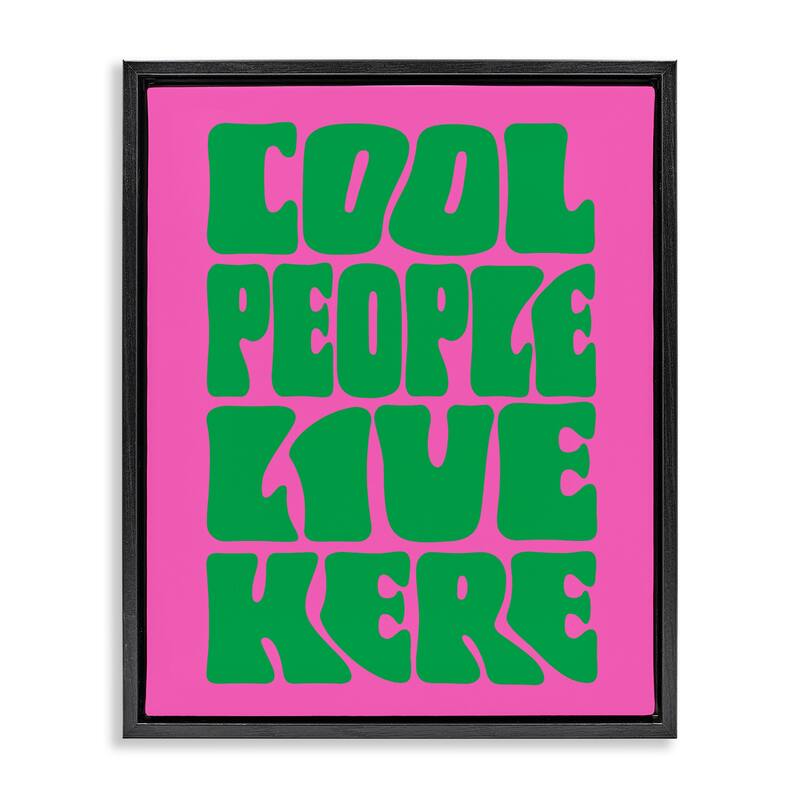 Stupell Cool People Live Here Framed Floater Canvas Wall Art Design By House of Lulu - 17 x 21 - Black