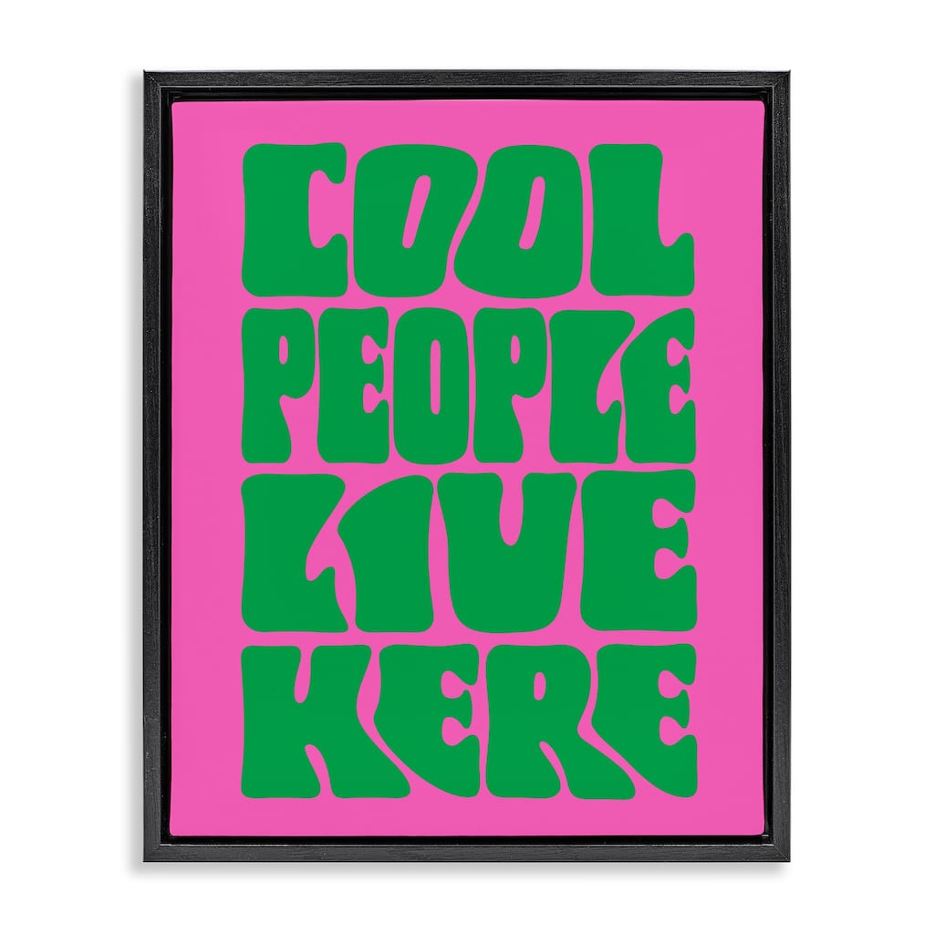 Stupell Cool People Live Here Framed Floater Canvas Wall Art Design By House of Lulu