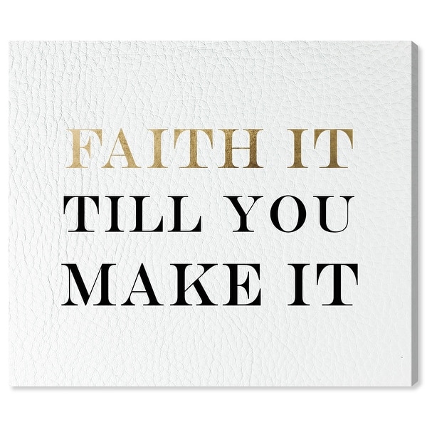 Oliver Gal Faith It Typography And Quotes Wall Art Canvas Print Inspirational Quotes And Sayings Gold Black Overstock 32376811