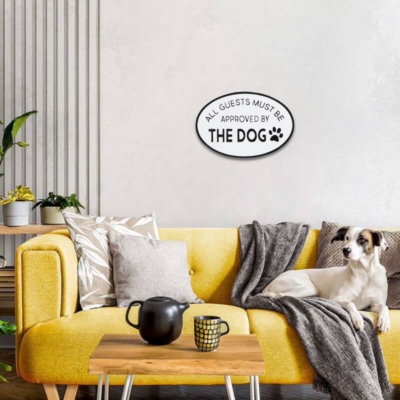 White Metal All Guests Must Be Approved By The Dog Wall Sign