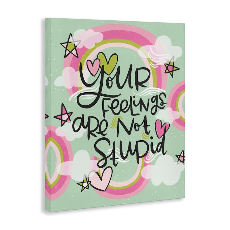 Stupell Your Feelings Are Not Stupid Canvas Wall Art Design By Mandy Ford Art + Illustration