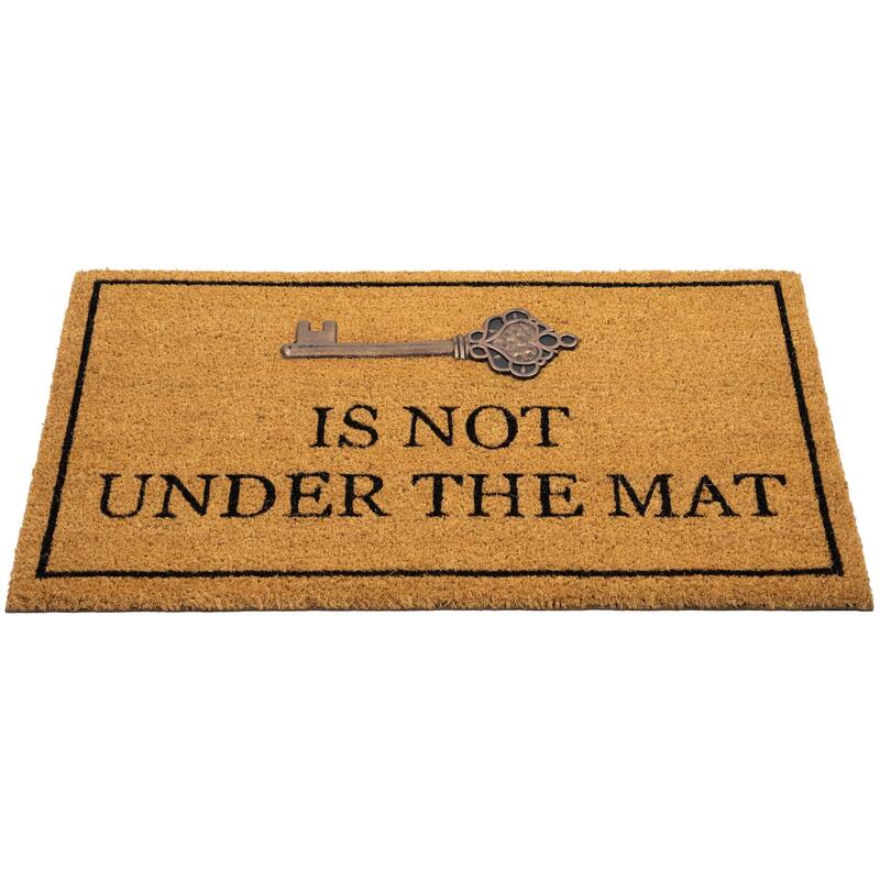 Key is Not Under the Mat Coir Outdoor Doormat 18" x 30" - 18