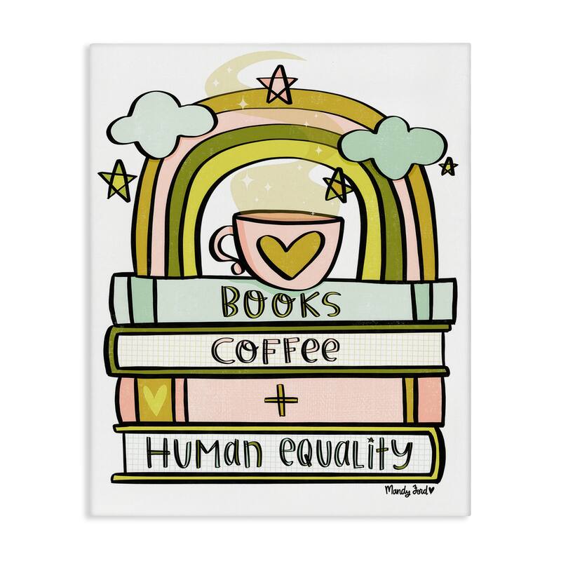 Stupell Books Coffee & Human Equality Canvas Wall Art Design By Mandy Ford Art + Illustration - 36 x 48